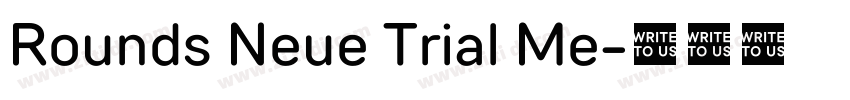 Rounds Neue Trial Me字体转换 Rounds Neue Trial Me字体转换